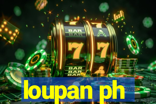 loupan ph